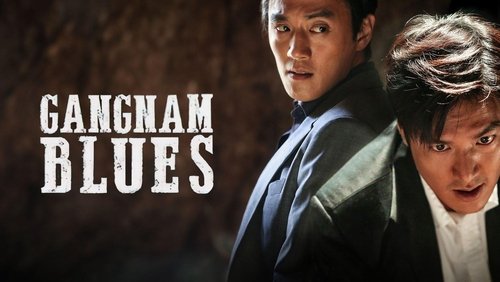 Gangnam Blues - Bụi Đời Gangnam - Hình 1