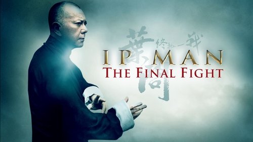 Ip Man: The Final Fight - Diệp Vấn: Trận Chiến Cuối Cùng - Hình 1