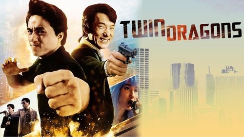 Twin Dragons - Rồng Sinh Đôi - Hình 3