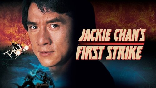 Police Story 4: First Strike - Câu Chuyện Cảnh Sát 4: Nhiệm Vụ Đơn Giản - Hình 2