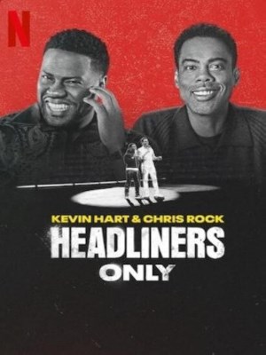 Kevin Hart & Chris Rock: Chỉ Diễn Chính
